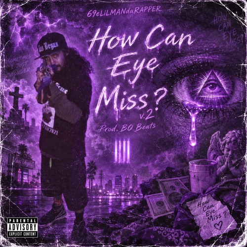 69eLiLMANdaRAPPER + #HowCanEyeMiss v.2 (Prod. BO Beats)