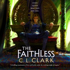 The Faithless by C. L. Clark Read by Rasha Zamamiri - Audiobook Excerpt