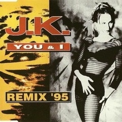 J.K. - You & I ('95 Tropic Bamboo Remix)
