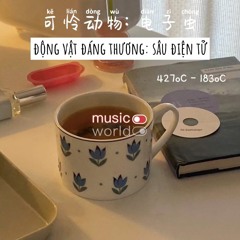 Động Vật Đáng Thương - Sâu Điện Tử (可怜动物 - 电子虫)