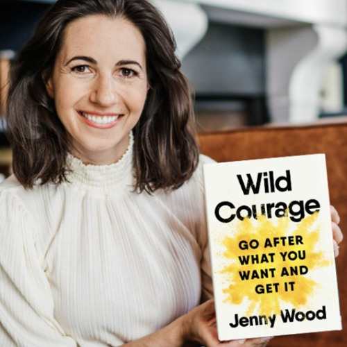 A Candid Conversation with the Wildly Courageous Jenny Wood