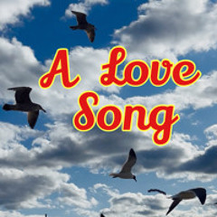 A Love Song