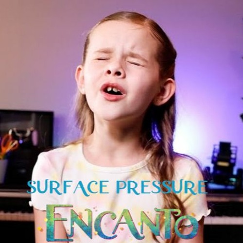 Surface Pressure (Encanto) - Cover By 9 - Year - Old Claire Crosby