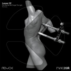 Lesser Of - The Poison Weeps From Your Pores(Rommek Remix)(Revok Records)