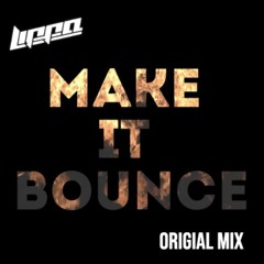 Make It Bounce (Original Mix) (FREE D/L)