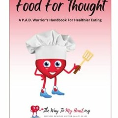 EPUB [eBook] Food For Thought  Peripheral Artery Disease Diet A P.A.D. Warrior's Ha
