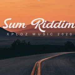 Sum Riddim - By XpLoZ Music 2020