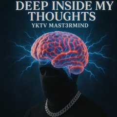 Deep Inside My Thoughts