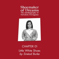 Shoemaker of Dreams | Chapter 1 by Sinéad Burke