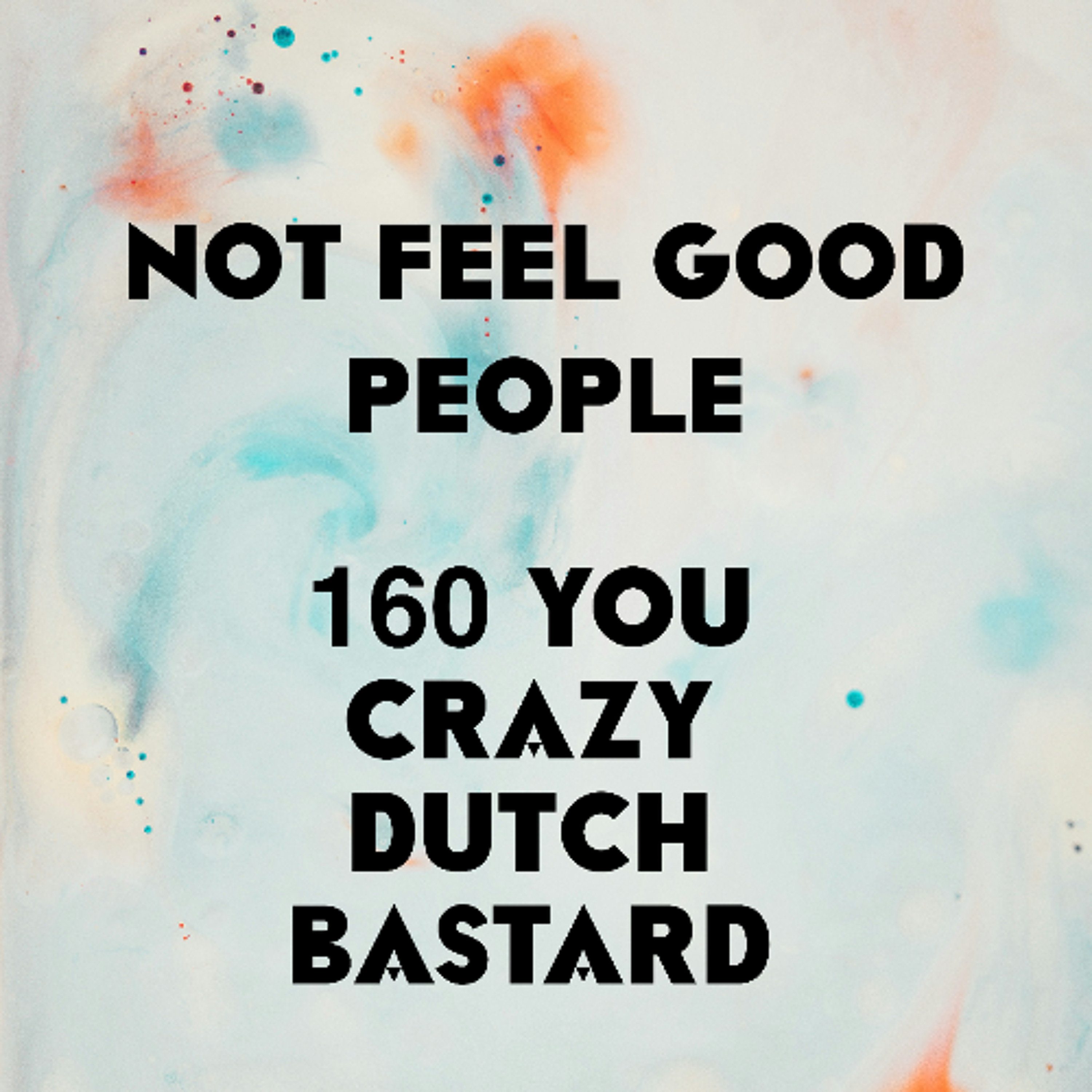 EP 160 - You Crazy Dutch Bastard episode artwork