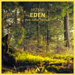 Artake - Eden (feat. Indigo Heaven)