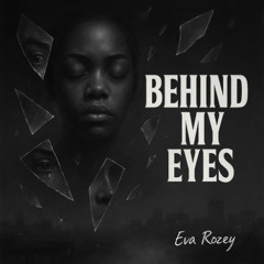 Behind my eyes