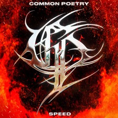 COMMON POETRY - SPEED [INNERGATED]