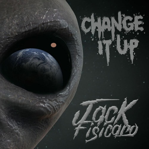 Change It Up (Jack Fisicaro Original Mix)