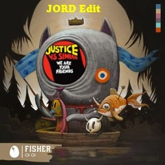 FISHER X Justice, Simian – Stop It X We Are Your Friends (JORD Edit)