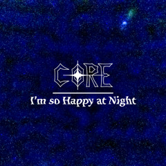 I'm so Happy at Night