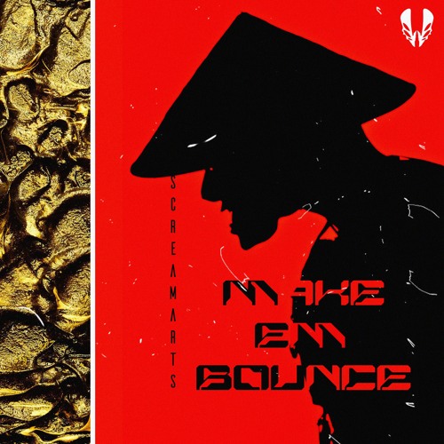 Screamarts - Make Em Bounce (Yang)  (FREE DOWNLOAD)