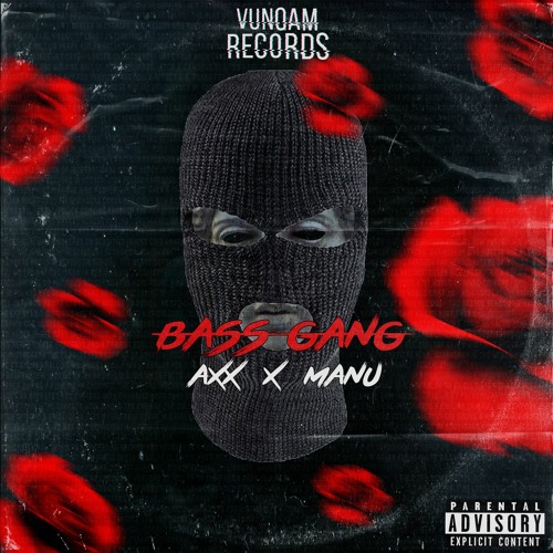 AXX- BASS GANG [OUT NOW]