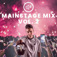 Mainstage Mix Vol. 2 by DJ Deaftone