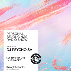 Personal Belongings Radioshow 103 @ Ibiza Global Radio Mixed By DJ Psycho SA