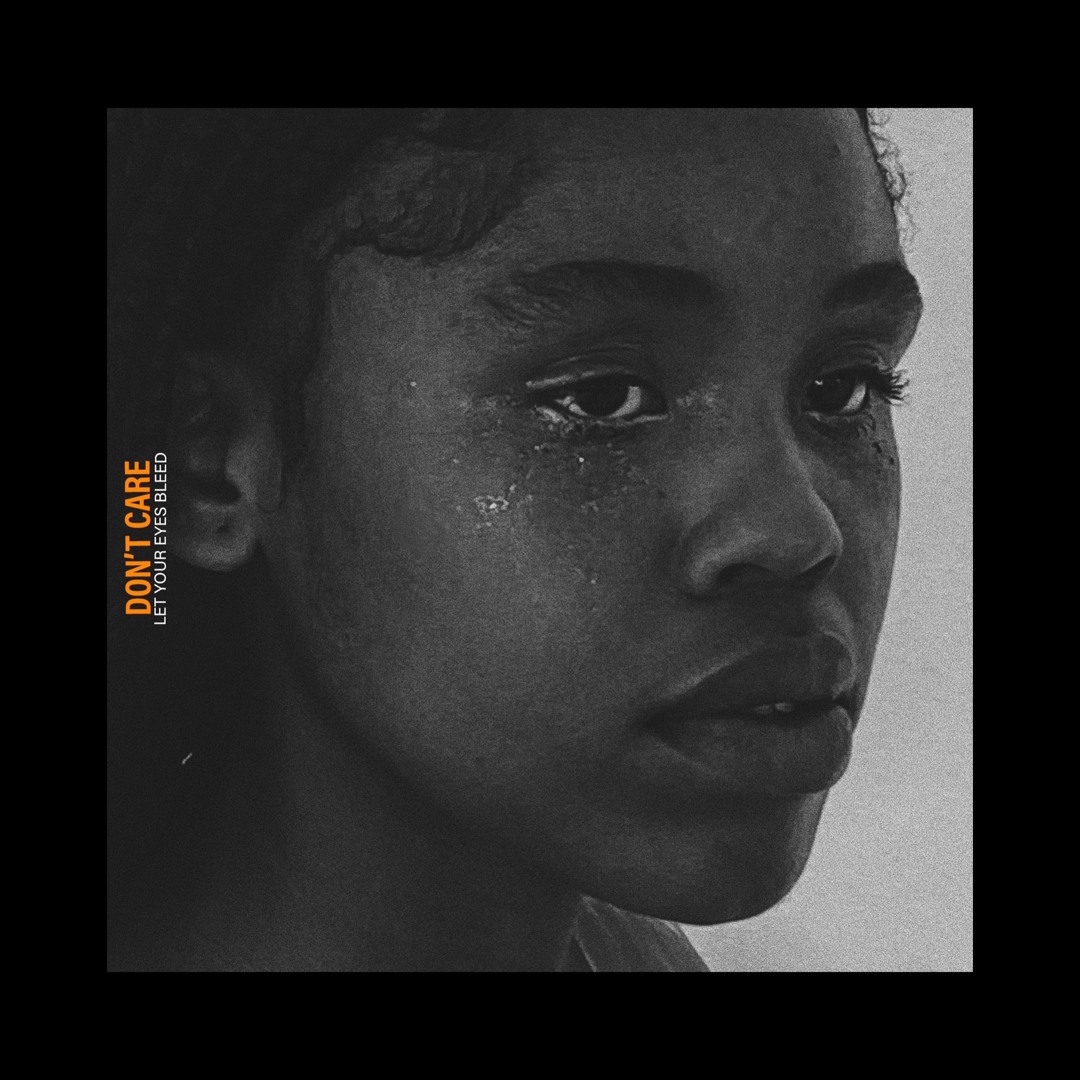 Stream DON’T CARE(Let Your Eyes Bleed) by Fentse. | Listen online for ...