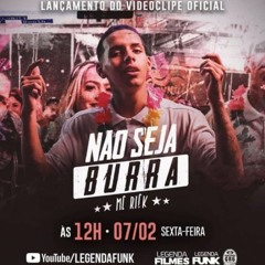 MC Rick - Não Seja Burra - Seu Ex é Passado (Videoclipe Oficial)