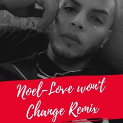 J.I's Love Wont Change ( Noel Remix ).wav