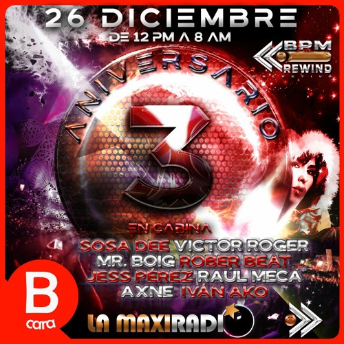 3er ANIVERSARIO BPM REWIND CARA B - LA MAXI RADIO -