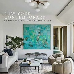 Download Book [PDF] New York Contemporary: GRADE Architecture and Interiors