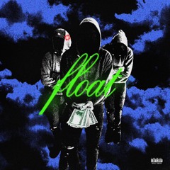 float (prod. fuctjin)