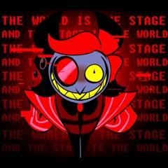 THE STAGE IS A WORLD OF (an Alastor NYCTBA) ((+FLP))