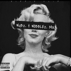 Wubz & Wobblez Mix