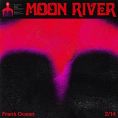 frank ocean - moon river (slowed and reverbed)
