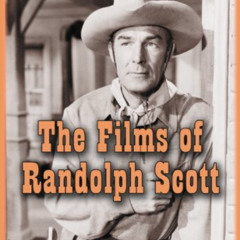 Access EBOOK 📪 The Films of Randolph Scott by  Robert Nott KINDLE PDF EBOOK EPUB