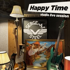 Happy Time (Love on Demand) - Studio live session