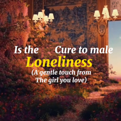 What is the cure to male loneliness?