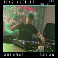 Sound Kleckse Radio Show 0618 - Jens Mueller - 2024 week 37