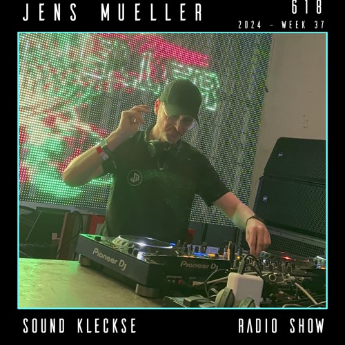 Sound Kleckse Radio Show 0618 - Jens Mueller - 2024 week 37