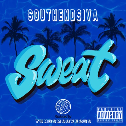 SouthendSiva - "SWEAT" Prod. @Yungsmoove253