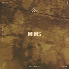 MIMS @ Desert Hut Podcast Series [ Chapter LI ]