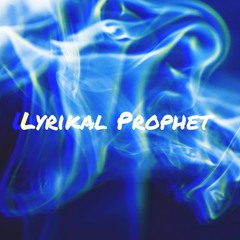 Lyrikal Prophet- out of my mind