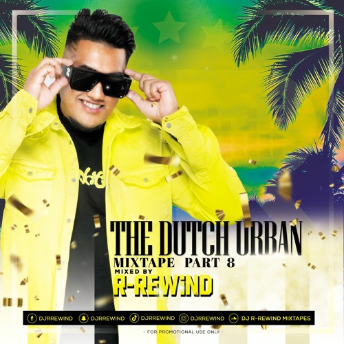THE DUTCH URBAN MIXTAPE PART 8 MIXED BY DJ R-REWIND
