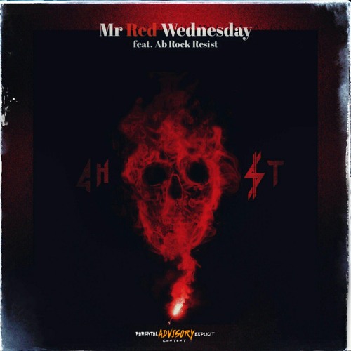 Mr Red Wednesday - Ghost (Feat. Ab Rock Resist) Prod. MontaG Beatzz