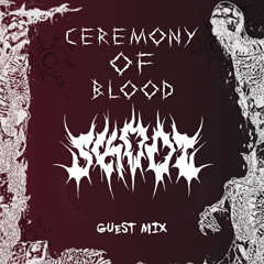 Sk00t - CEREMONY OF BLOOD GUEST MIX
