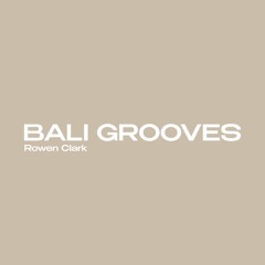 Bali Grooves Podcast Series