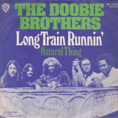 Doobie Brothers Vs Me & My Toothbrush - Long Train Running (Steffwell Bootleg)