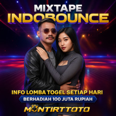 INDOBOUNCE SESSIONS FULL BASS MIXTAPE LIVE SET MONTIRTOTO X NUSANTARAFULL | INFO SLOT GACOR & TOGEL TERPERCAYA !!
