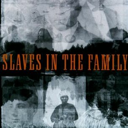 Stream * Slaves in the Family *Textbook by User 709502494 Listen