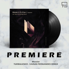 PREMIERE: Messier - Turbulence (Varun Fernandes Remix) [BEATFREAK RECORDINGS]