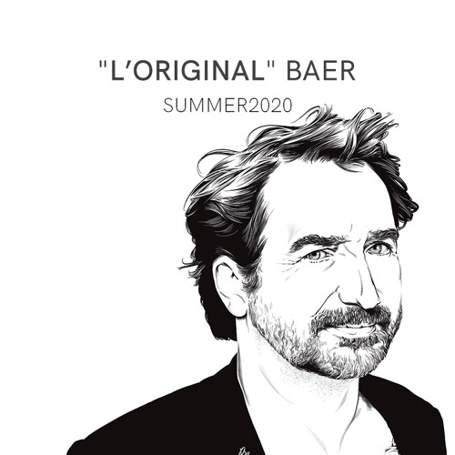 Bon Entendeur : "l'Original", Baer, Summer 2020